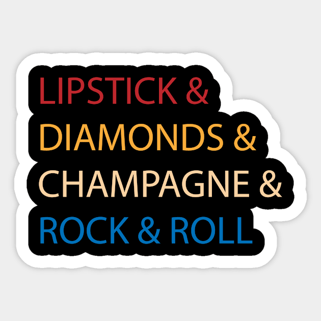 Lipstick diamonds champagne rock and roll funny tees gift slogan t teen women men tee women men graphic tee,vintage style Sticker by First look